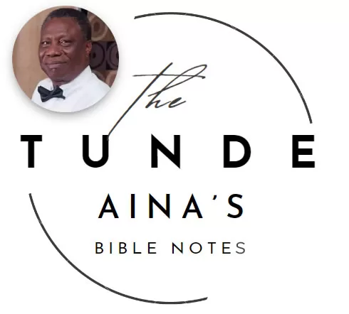 The Tunde Aina's Bible Note